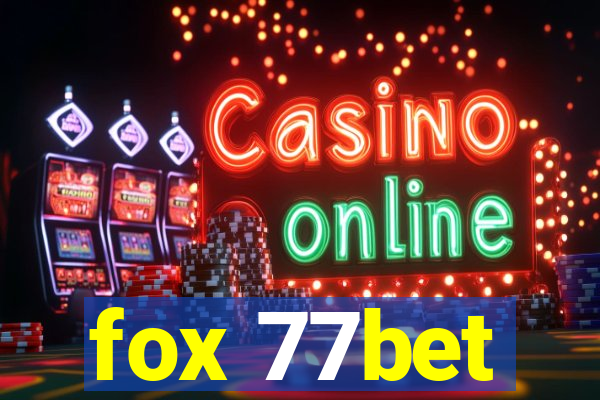 fox 77bet